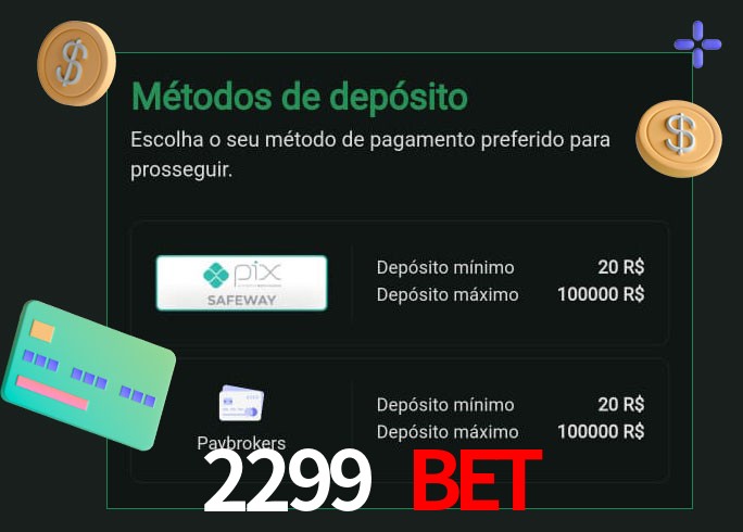 O cassino 2299 Bet oferece uma grande variedade de métodos de pagamento